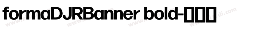 formaDJRBanner bold字体转换